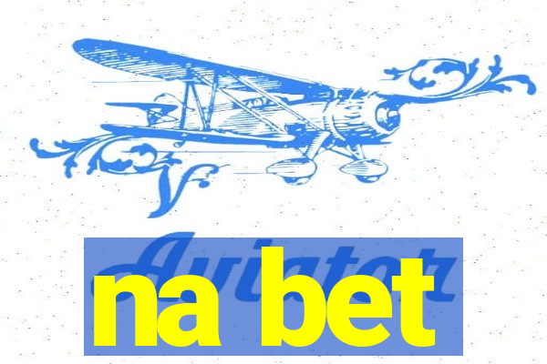 na bet